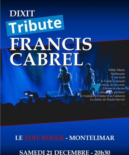 Concert : Tribute to Françis Cabrel – Dixit à Montélimar - 0