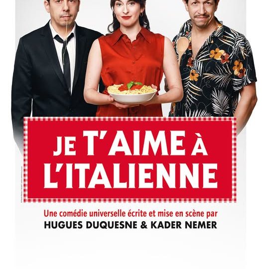 Théâtre : Je t’aime à l’Italienne à Montélimar - 0